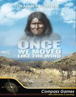 Portada Once We Moved Like the Wind: The Apache Wars, 1861-1886