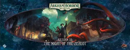 Portada Arkham Horror: The Card Game – Return to the Night of the Zealot Matthew J. Newman