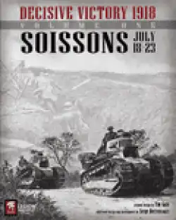 Portada Decisive Victory 1918: Volume One – Soissons