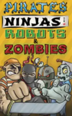 Portada Pirates, Ninjas, Robots, & Zombies
